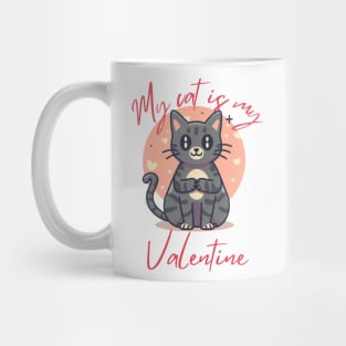 my cat is my valentine Mug